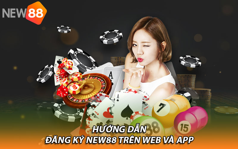 Hướng dẫn đăng ký New88 trên web và app