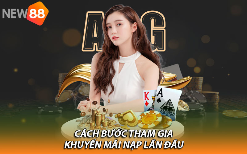 Cách bước tham gia khuyến mãi nạp lần đầu